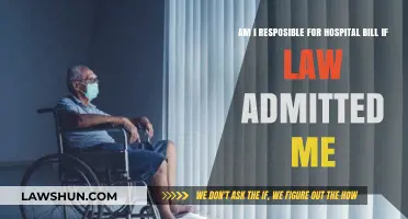 Am I Liable for Hospital Bills If Law Enforcement Admitted Me?