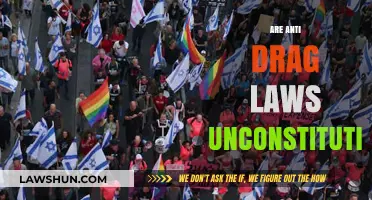 Anti-Drag Laws: Unconstitutional and Unjust