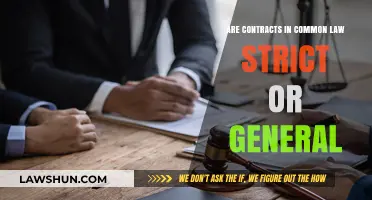 Common Law Contracts: Strict or General?