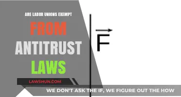 Labor Unions and Antitrust Laws: Are They Exempt?