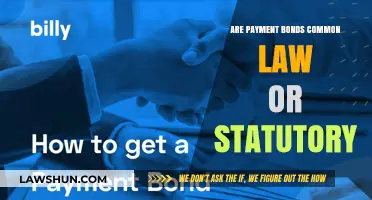 Payment Bonds: Common Law or Statutory Obligation?