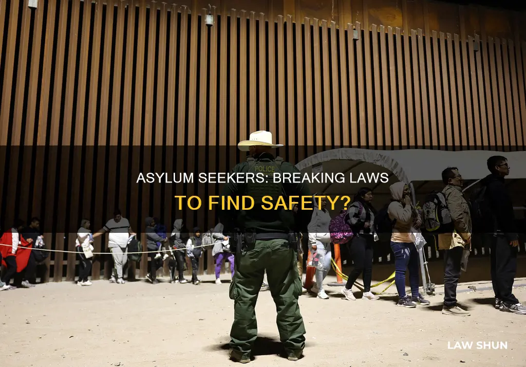 are people seeking asylum in the us breaking the law