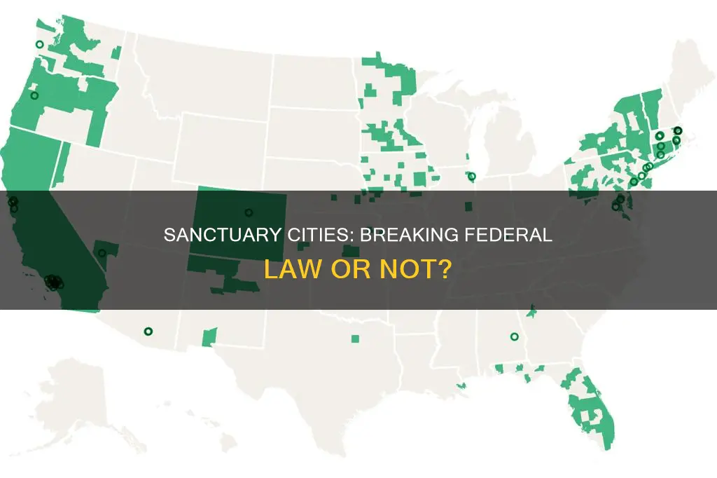 are sanctuary cities breaking federal law