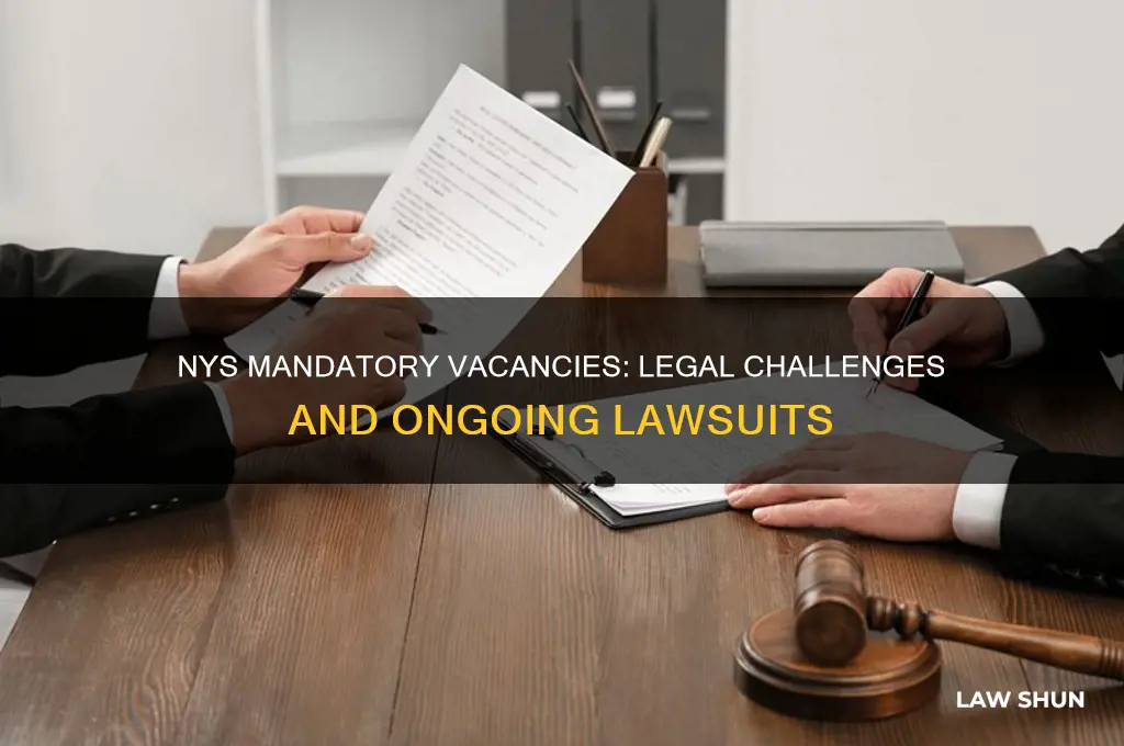 are ther law suits against nys mandatory vacancies