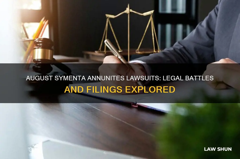 are there any law suits filed augist symenta annunites