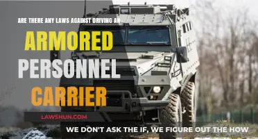 Driving Armored Personnel Carriers: Legal or Law-Breaking?