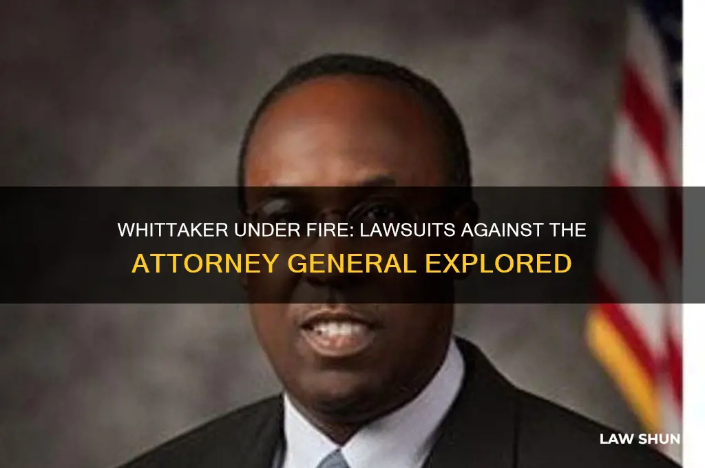 are there law suits against whittiker as attorney general