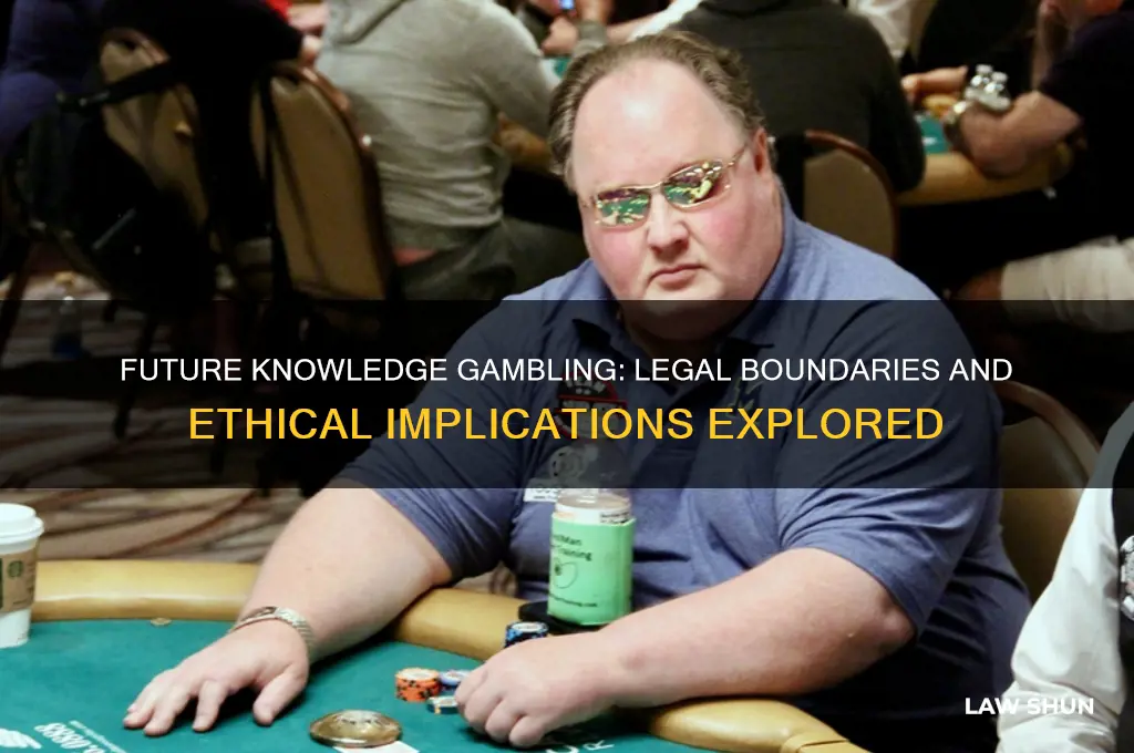 are there laws about gambling with knowledge from the future