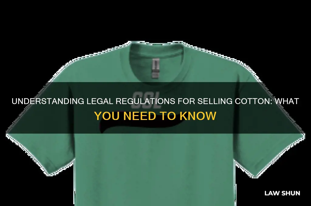 are there laws for selling cotten