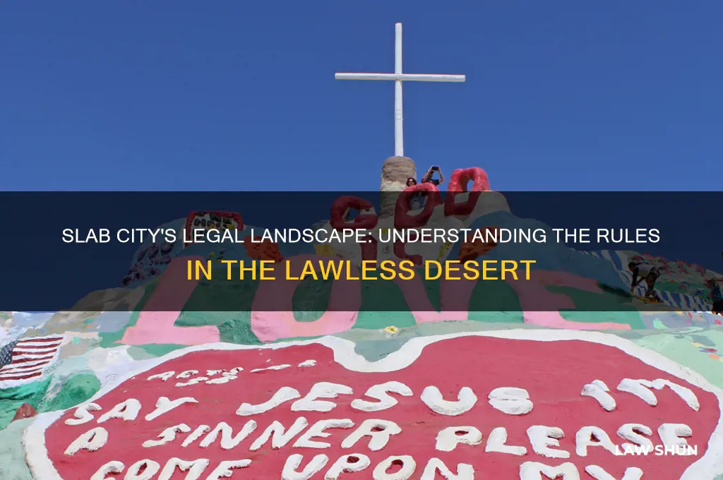 are there laws in slab city