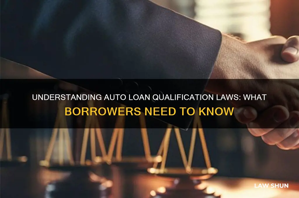 are there laws regarding auto loan qualification