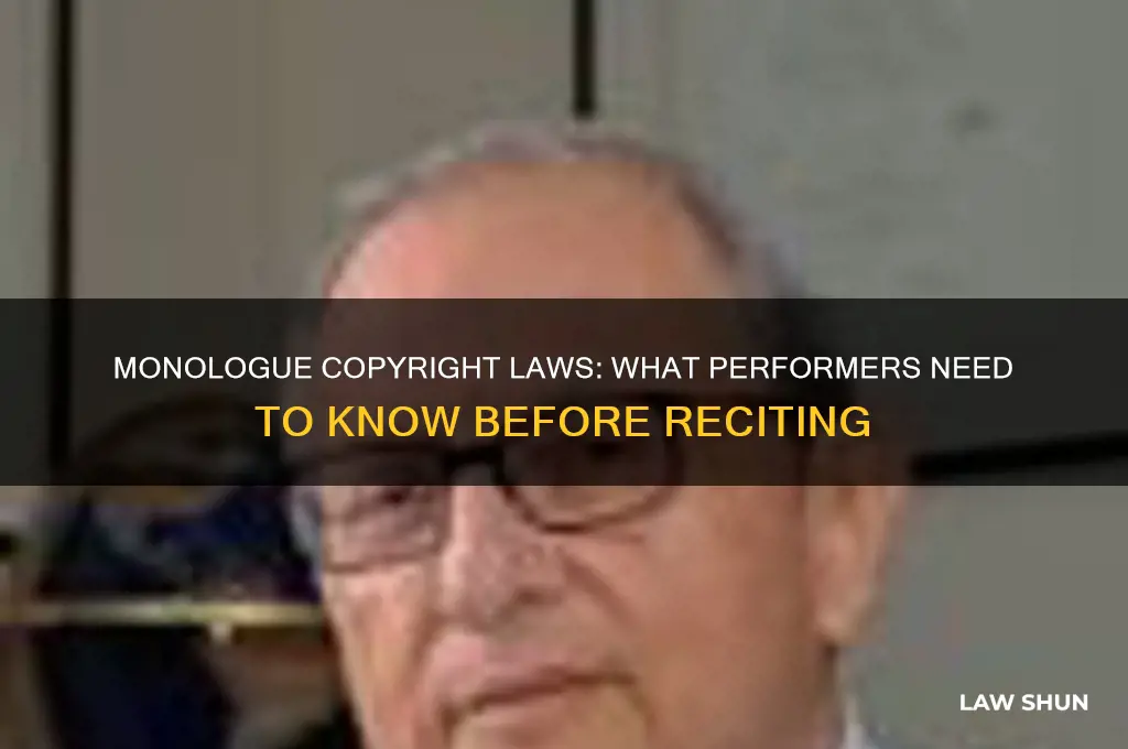 are there monologue copyright laws when performing them