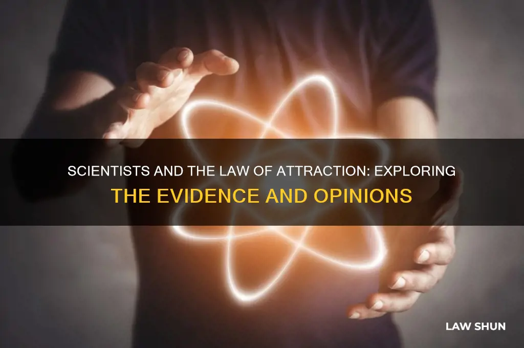 are there scientists that support law of attraction