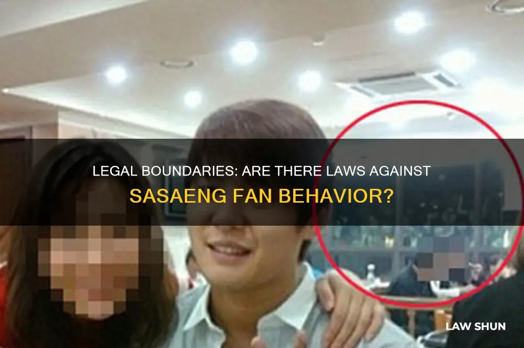 are thre laws against sasaeng fans