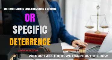 Three Strikes Laws: General or Specific Deterrence in Criminal Justice?