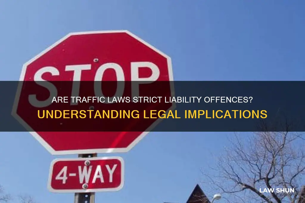 are traffic laws strict liability offences