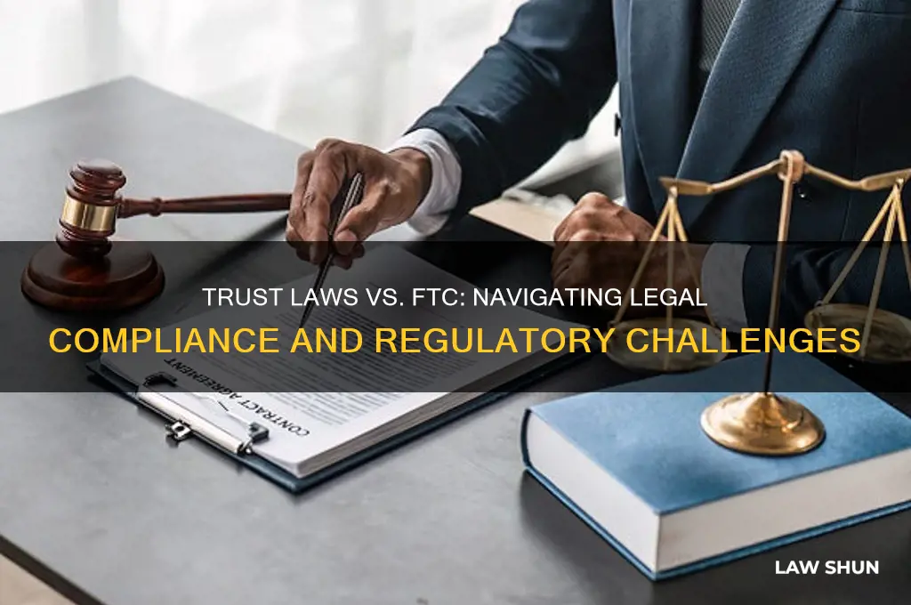 are trust laws and ftc issue