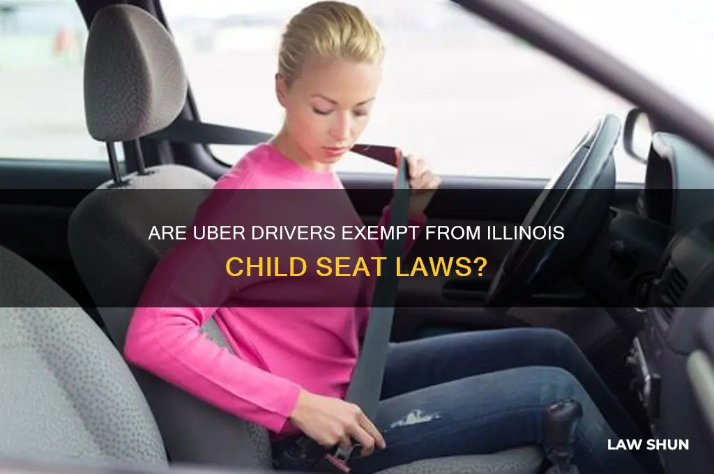 are uber drivers excempt from child seat laws in illinois