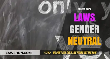 UK Rape Laws: Gender Neutrality Examined