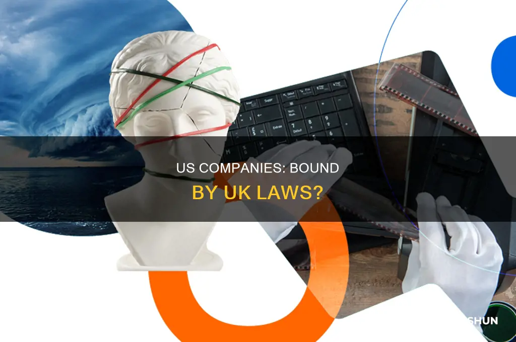 are us companies bound by uk laws