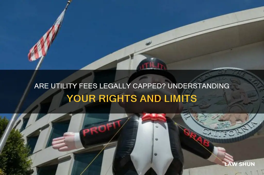 are utility fees capped by law