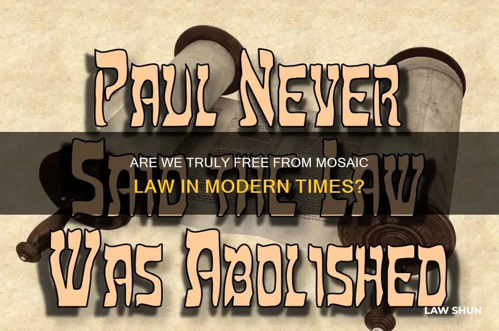 are we free from mosaic law acts