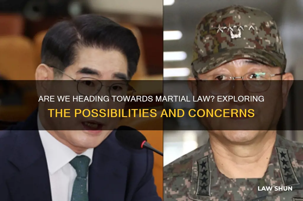 are we going in marshall law