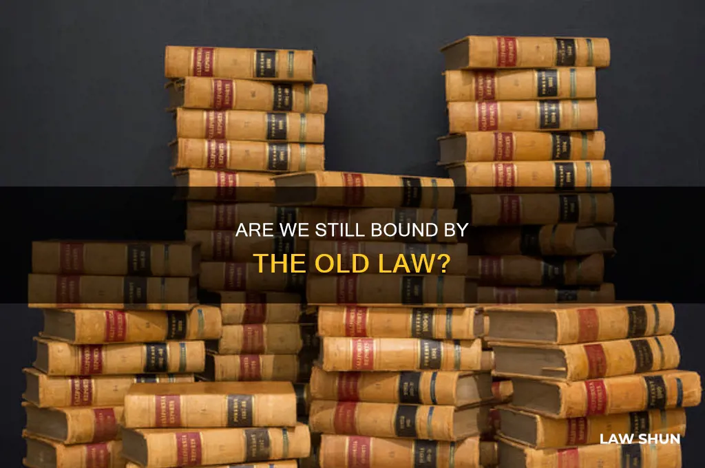 are we under the old law