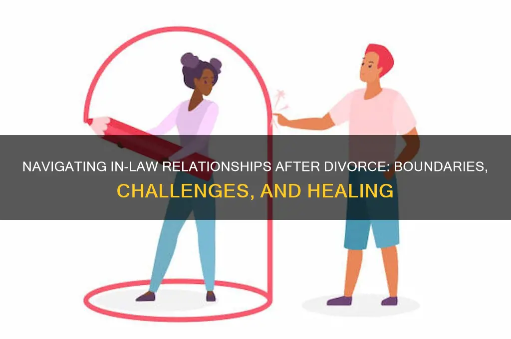 are you in laws after divorce