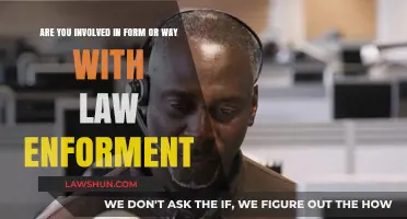 Are You Connected to Law Enforcement in Any Way?