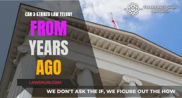 Strikes Law Felony: Decades Later, What's the Impact?
