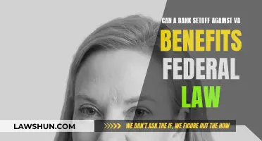 Bank Setoff Against VA Benefits: What Federal Law Says