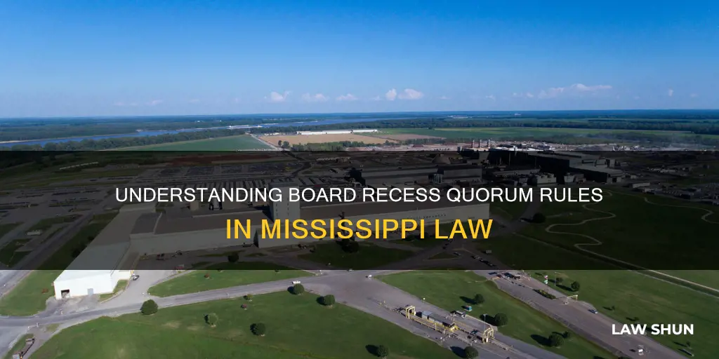 can a board recess until quorum mississippi law