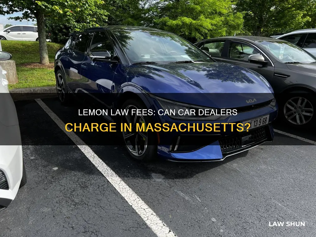 can a car dealer charging lemon law fees in massachusetts