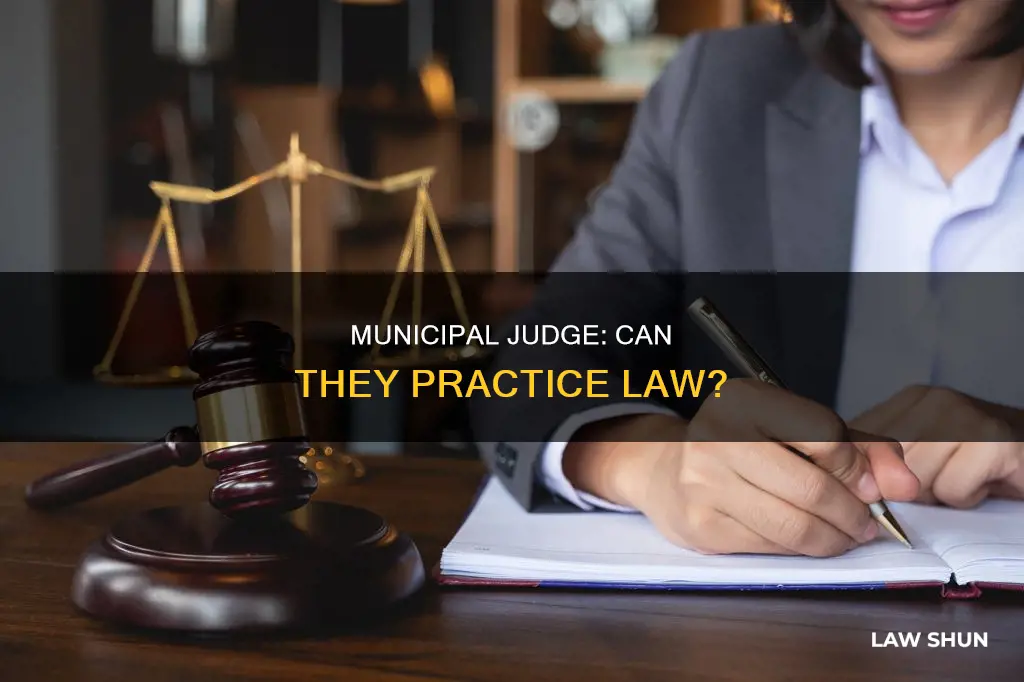 can a city municipal judge practice law