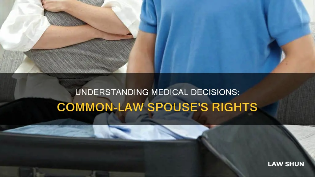 can a common law spouse make medical decisions