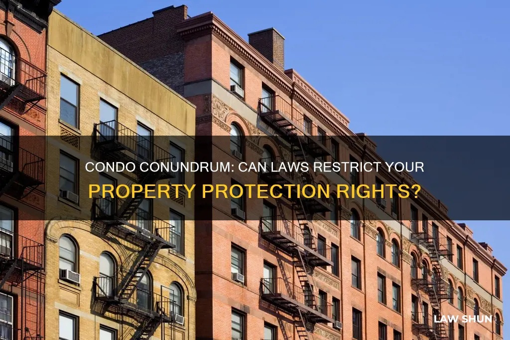 can a condo law prevent you from protecting your property