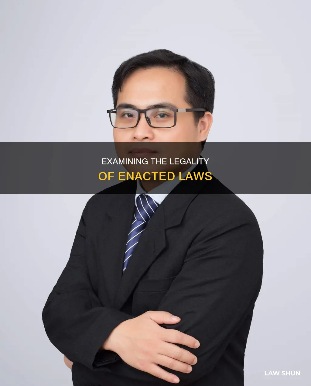 can a duly enacted law be unlawful