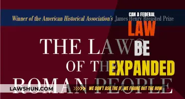 Expanding Federal Law: Exploring Scope and Reach