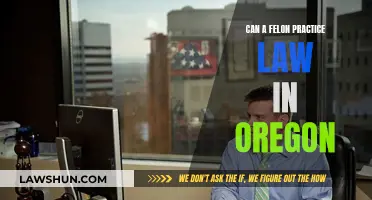 Felons and Law Practice: Oregon's Unique Stance