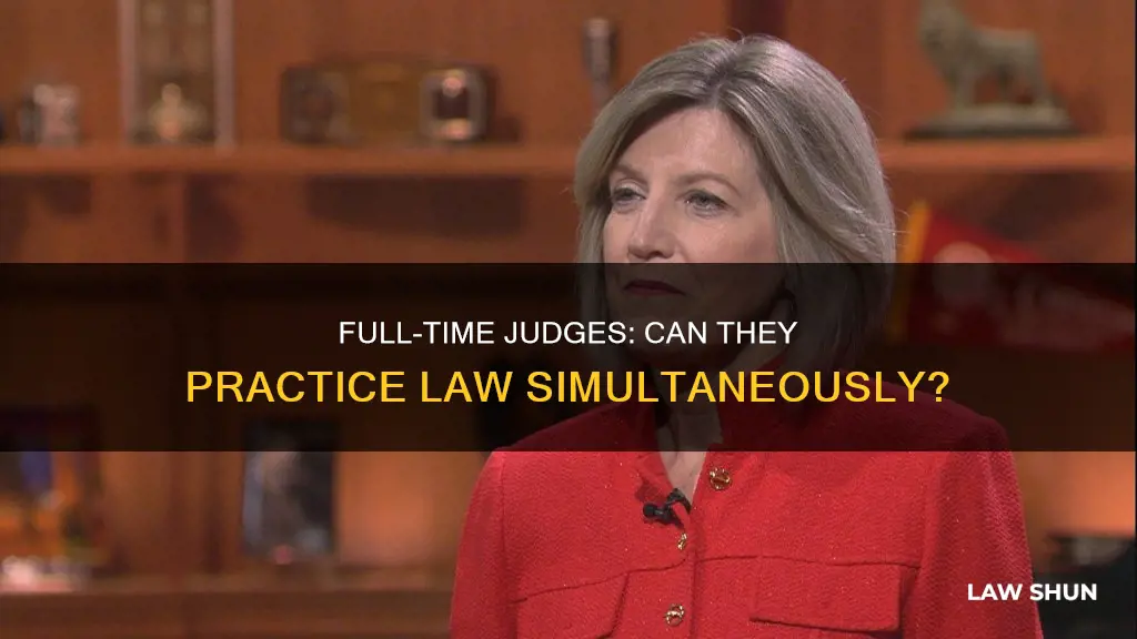 can a full time judge practice law