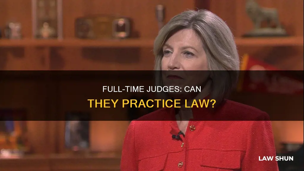 can a full time municapl judge practice law