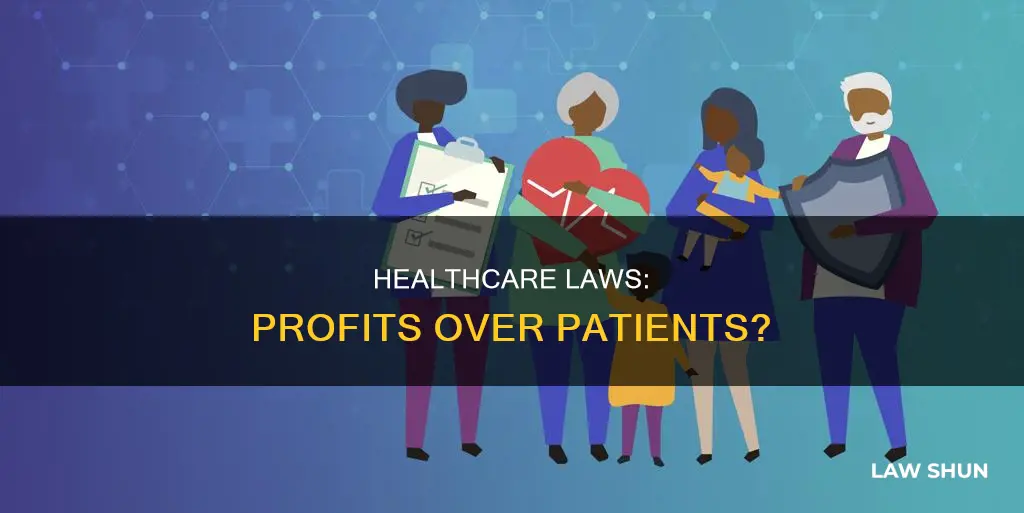can finacial profit in helathcare determine laws inplce
