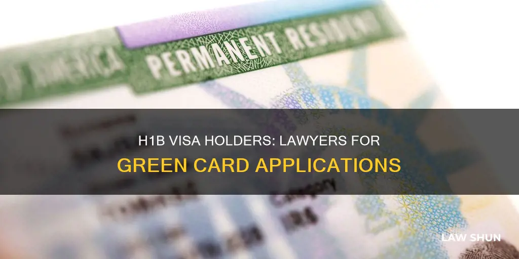 can h1b holder hire a lawer for a green card