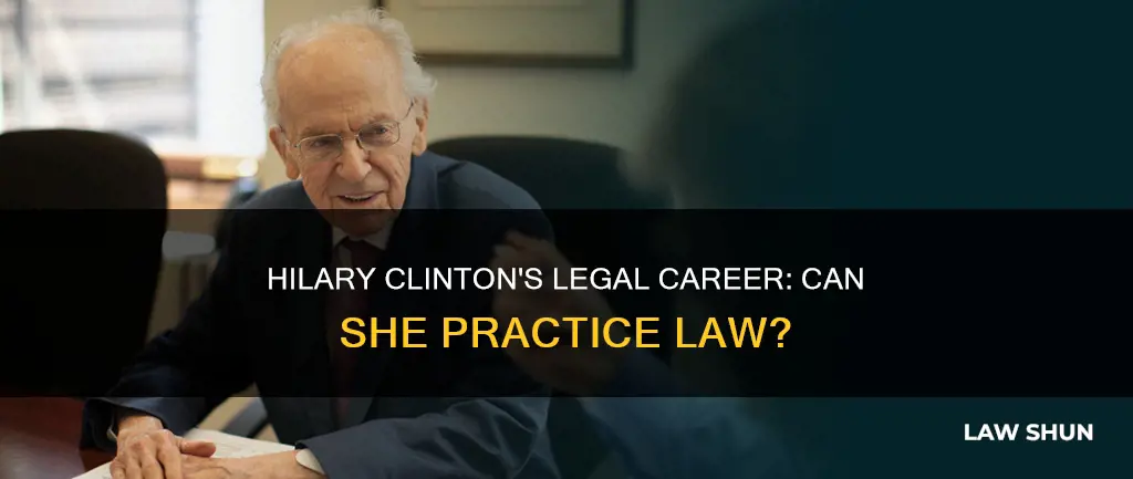 can hilary clinton practice law