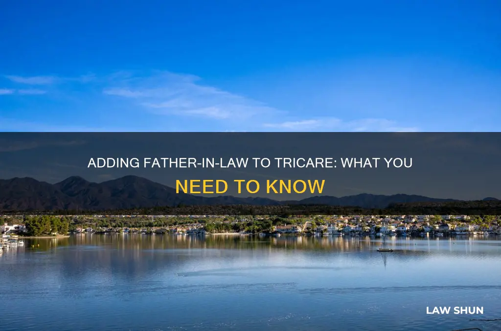 can i add my father-in-law to tricare