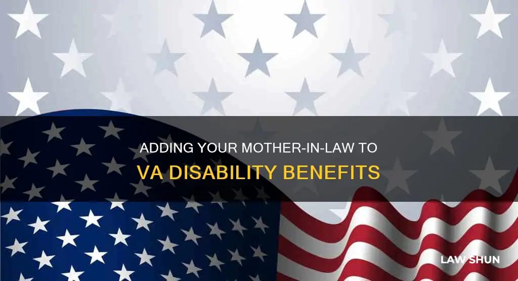 can i add my mother-in-law to my va disability