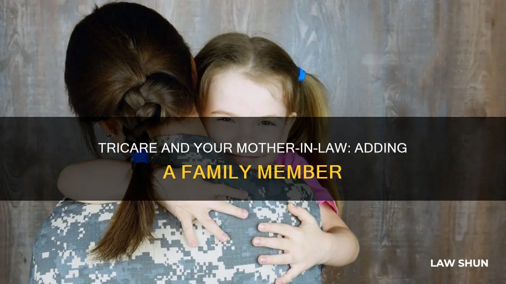can i add my mother in law to tricare