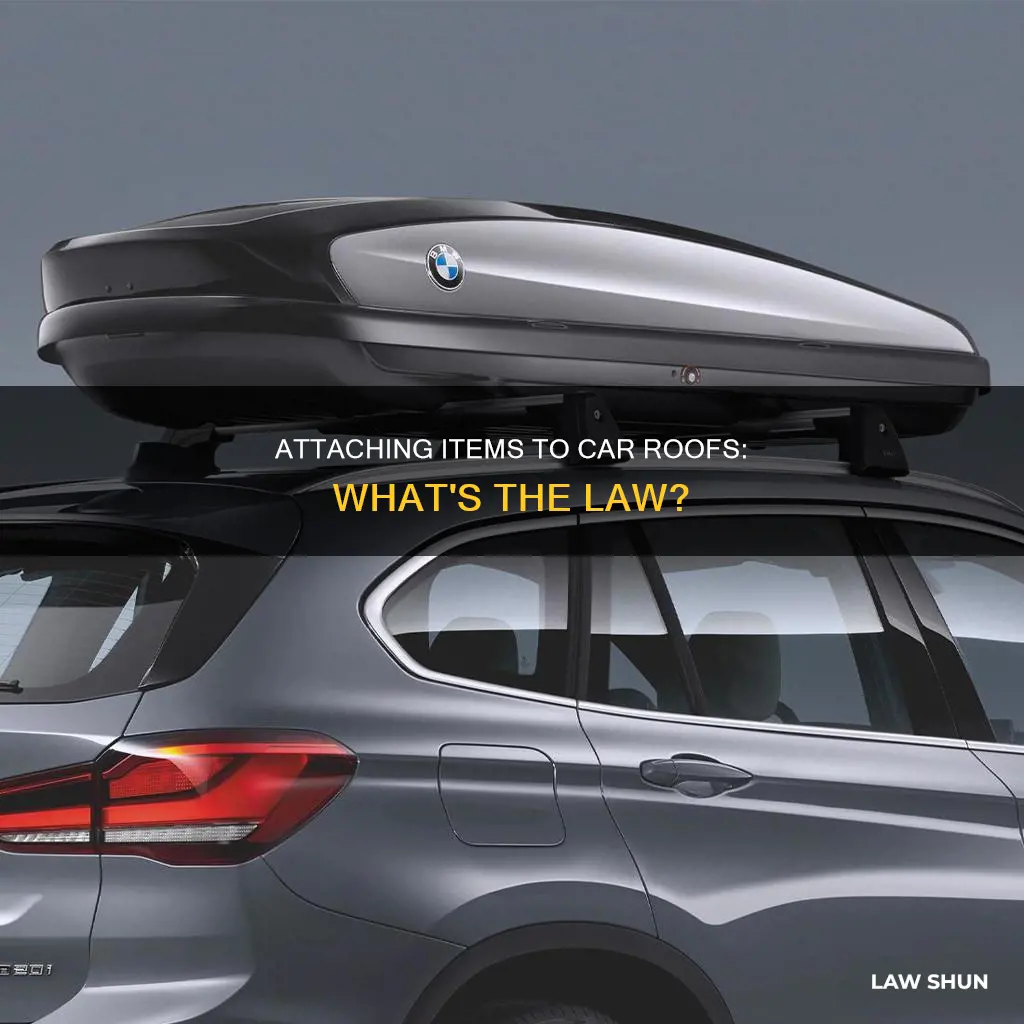 can i attach something to my car roof law