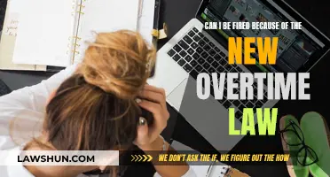Overtime Law Changes: Can I Be Fired?